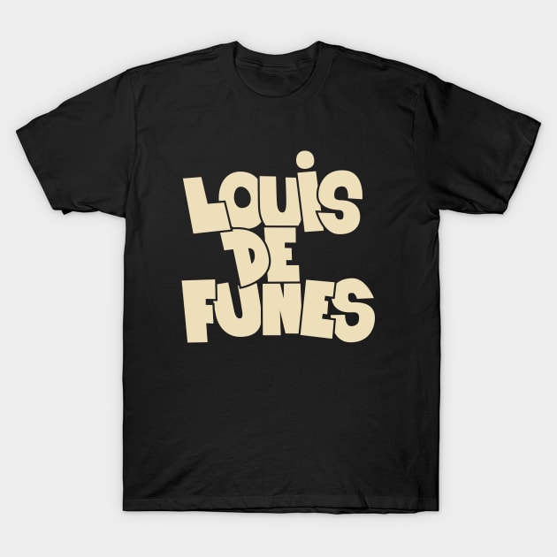 Remembering a Comedy Legend: Louis de Funès T-Shirt by Boogosh